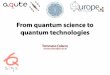 From quantum science to quantum technologies“But it could be that the most profound and mysterious feature of quantum mechanics, known as ‘quantum entanglement’ has not been