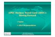 APEC Business Travel Card (ABTC): Moving Forward · APEC Business Travel Card (ABTC): Moving Forward ¾Update ¾ABAC Recommendations. 2007 APEC Symposium on Trade Facilitation @Hong