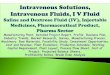 Intravenous Solutions, Intravenous Fluids, I V Fluid › Document › Download › pdfanddo… · Intravenous Solutions, Intravenous Fluids, I V Fluid Saline and Dextrose Fluid (IV),