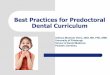 Best Practices for Predoctoral Dental Curriculum · 2015-12-11 · required to undertake the advanced crown and bridge, implants, endodontics, and orthodontics Hobson RS. Challenges