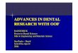 ADVANCES IN DENTAL RESEARCH WITH OOF - NIST · ADVANCES IN DENTAL RESEARCH WITH OOF HAINE BECK Doctor in Dental Sciences MSc in Engineering and Materials Science Sao Paulo – Brazil
