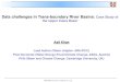 Data challenges in Trans-boundary River Basins: Case Study ... · Issues/Problems Asian temperature rise is greater than world’s average temperature rise (IPCC 2013) According to