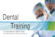 Dental Trainingfdo.tums.ac.ir › wp-content › uploads › 2018 › 04 › DentalTraining.pdf · The primary dentition (also called baby, milk or deciduous teeth), has a total of