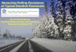 Measuring Rolling Resistance of Typical Swedish Pavements · Rolling resistance: Measurement on drum (ISO 18164) Fuel consumption: Measurement with instrumented car Rolling resistance: