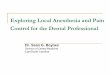 Exploring Local Anesthesia and Pain Control for the Dental ......rehabilitation under general anesthesia: group 1, 4% prilocaine plain, group 2, 2% lidocaine with 1 : 100,000 epinephrine,
