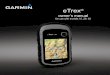 owner’s manual - GPS Central · eTrex Owner’s Manual 5 Getting Started Getting Started ‹ WARNING See the Important Safety and Product Information guide in the product box for