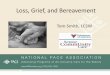 Grief and Bereavement - National PACE Association . Loss, Grief, and... · PDF file reactions 2. Normal Grief 6. Common Normal Grief Reactions 7 Emotional Physical Behavioral . Common