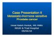 Case Presentation II - uroleb.org sensitive... · Case Presentation II Metastatic-Hormone sensitive Prostate cancer Imad Nabih Farhat, MD FEBU RHUH & Trad Hospital 09/04/16 . Case