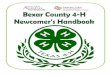 Bexar County 4-H Newcomers' Handbookbexar-tx.tamu.edu/.../11/Newcomers-Handbook-2015-Revised.pdfBexar County 4-H is a diverse organization where youths and adults from city, suburbs,