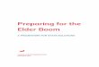 Preparing for the Elder Boom - Caring Across Generations · PREPARING FOR THE ELDER BOOM: A FRAMEWORK FOR STATE SOLUTIONS Executive Summary With Millennials becoming parents and Baby