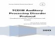 TCDSB Auditory Processing Disorder Protocol€¦ · TCDSB Auditory Processing Disorder Protocol (2013) e 3 Auditory Processing Testing and the TCDSB Research in the area of Auditory