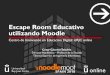 Escape Room Educativo utilizando Moodle · Moodle como plataforma EscapeRoom. 7. 8. Centro de Innovación en Educación Digital: URJC online. Flujo del Escape Room. Objetivo 1. Abrir