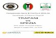 Semifinale di Ritorno PlayOff TRAPANI vs SPEZIA · 2016-05-31 · Semifinale di Ritorno PlayOff Trapani - Spezia Martedì 31 maggio 2016 – ore 20.30 A cura dell’Ufficio Stampa