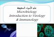 Microbiology Introduction to Virology & Immunology...Introduction to Virology & Immunology What is a virus? • Viruses may be defined as acellular organisms whose genomes consist