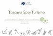 Toscana SporTurismo - Servizi, corsi e attività per il ...centrostudituristicifirenze.it/wp-content/uploads/2016/03/TURISMO-SPORTIVO_Pisa-rel...Si tratta di un binomio che caratterizzerà