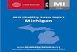2016 Disability Status Report Michigan · The Annual Disability Status Reports provide policy makers, disability advocates, reporters, and the public with a summary of the most recent