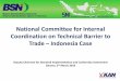 National Committee for Internal Coordination on Technical ... · Working Groups Indonesia was established to provide technical support and recommendation to the National Committee