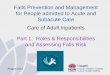 Prevention and Management of Falls · attitude towards falls prevention Contribute to the review of all fall incidents at ward/department meetings & facility falls prevention committee