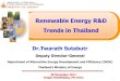 Renewable Energy R&D Trends in Thailand · 2019-11-27 · Thailand’s Renewable Energy Development Committed to the development of low-carbon society Government Funding On R & D