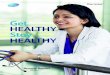 Get HEALTHY aySt HEALTHY · 2019-09-23 · industry. However, lifestyle challenges and lack of awareness pose as barriers for people to get healthy and more importantly staying healthy