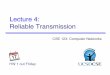 Lecture 4: Reliable Transmission › classes › sp20 › cse123-a › lectures › 123-sp20-l4.pdfCSE 123 –Lecture 4: Reliable Transmission 24. CRC Example Encoding 25 1001 1101