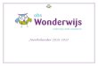 Jaarkalender 2016-2017 - OBS Wonderwijs€¦ · Samenstelling Ouderraad (OR) 2016/2017 Jeanette van de Velde (voorzitter) Jeanette Jasper (vice voorzitter) Mianda Riezebos Annette
