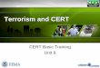 Terrorism and CERT - Millersville University · Unit 8: Terrorism and CERT 8-1 Unit Objectives Define terrorism Identify potential targets in the community Identify the eight signs