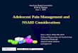 Adolescent Pain Management and NSAID Considerations · 2018-11-19 · Adolescent Pain Management and NSAID Considerations Paul A. Moore DMD, PhD, MPH Professor Pharmacology and Anesthesiology