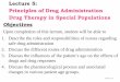 Lecture 5: Principles of Drug Administration Drug …nur.uobasrah.edu.iq/images/pdffolder/5. Principles of...Lecture 5: Principles of Drug Administration Drug Therapy in Special Populations