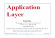 Application Layer - Washington University in St. Louisjain/cse473-19/ftp/i_2app.pdf · Application Layer Protocols HTTP: HyperText Transfer Protocol FTP: File Transfer Protocol SMTP: