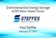 Grid-Interactive Energy Storage - ACEEE · Paul Steffes February 27, 2017 Grid-Interactive Energy Storage ACEEE Water Heater Forum