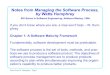 Notes from Managing the Software Process, by Watts … notes from Humphrey and related topics...Chapter 1: A Software Maturity Framework Fundamentally, software development must be