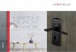 HÄFELE BLACK RANGE · 2 HÄFELE GROUP Häfele is an internationally organized family owned and operated business with headquarters in Nagold, Germany. It was founded in 1923 and