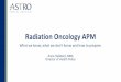 Radiation Oncology APM Overview 06-4...2006/04/19  · oncology care, and we want to offer options for radiation oncology providers. Seema Verma CMS Administrator April 25, 2019 NAACOS