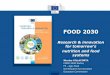 Food 2030 - White Rose Brussels · FOOD 2030 Stakeholder Engagement Next Major Events • FOOD 2030 R&I Conf (World Food Day) – 16 Oct 2017, Brussels • Bioeconomy Week - 14-17