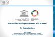 Sustainable Development Goals and Science · NATURAL SCIENCES 14 Natural Sciences for the 2030 Agenda ic .3.2017) Harnessing STI and knowledge for sustainable development Develop