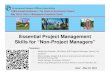 Combined Essential Project Management Skills for Non-Project … · 2014-05-14 · Presenters: QR Code Date: Essential Project Management Skills for “Non-Project Managers” •