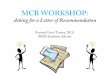 Letter of Recommendation Workshop - University Of Illinoismcb.illinois.edu/undergrad/downloads/LetterofRecommendationWor… · Who should write the letter? •Most programs and jobs