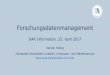 Forschungsdatenmanagement - BAK Informationbak-information.de/wp-16f64-content/uploads/2017/...Apr 25, 2017  · Open + X ? •Open Science: Umfasst Open Access, Open Data, OER •Open