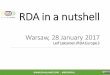 RDA in a nutshell - Akademia ICM · 2017-03-01 · RDA / WDS Publishing Data Workflows WG Active Data Management Plans IG Data in Context IG Data Rescue IG Data Versioning IG Domain