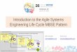 Introduction to the Agile Systems (Substantially all the ......–Agile software methods, by far better known, are related. –General Agile Systems Engineering is the related broader