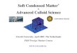 Soft Condensed Matter Advanced Colloid Science · •Soft Condensed Matter vs. Complex Fluids •Examples and Historical Notes: Colloids, Polymers, Liquid Crystals, Surfactants •Coarse