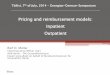 Pricing and reimbursement models: Inpatient Outpatient€¦ · DRG as compensation systematic ©RDM 8 Georgian-German-Symposium - Tblisi, July 2014 classification diagnosis procedures