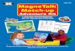 MagneTalk Match-up Adventure KitMagneTalk® Match-up Adventure Kit includes five duplicate sets of game boards (Camping, Picnic, Outer Space, Ocean, and Grocery Stor), duplicate magnets,