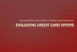 Evaluating Credit card offers - Boston CollegeUNDERGRADUATE CREDIT CARD USAGE What is the most reported use of credit cards? a. Clothing b. School supplies (paper, notebooks, etc.)
