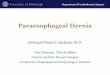 Paraesophageal Hernia - web-duke-shares-01.oit.duke.edu · –Sac excision –Collis lengthening procedure for shortened esophagus –No deaths, 1% leak rate • 91% with good results,