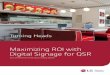 Maximizing ROI with Digital Signage for QSR · using digital signage. The requirements stipulate that any QSR franchise operated by a company that has 20 or more locations must clearly