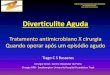 Infectologia Paulista - Apresentação do PowerPoint · 2017-02-22 · - Cefotaxima 1-2g (6/6h) + Metronidazol 500 mg (8/8h) - Ciprofloxacina 400mg (12/12h) + Metronidazol 500 mg