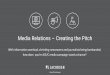 Media Relations – Creating the Pitch - SMPS Utah€¦ · Media Relations – Creating the Pitch With information overload, shrinking newsrooms and journalists being bombarded, how