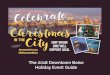 The 2018 Downtown Boise Holiday Event GuideIT’S THE MOST WONDERFUL. Christmas in the City is a magical time in the urban heart of beautiful Boise. It’s a time to gather with friends